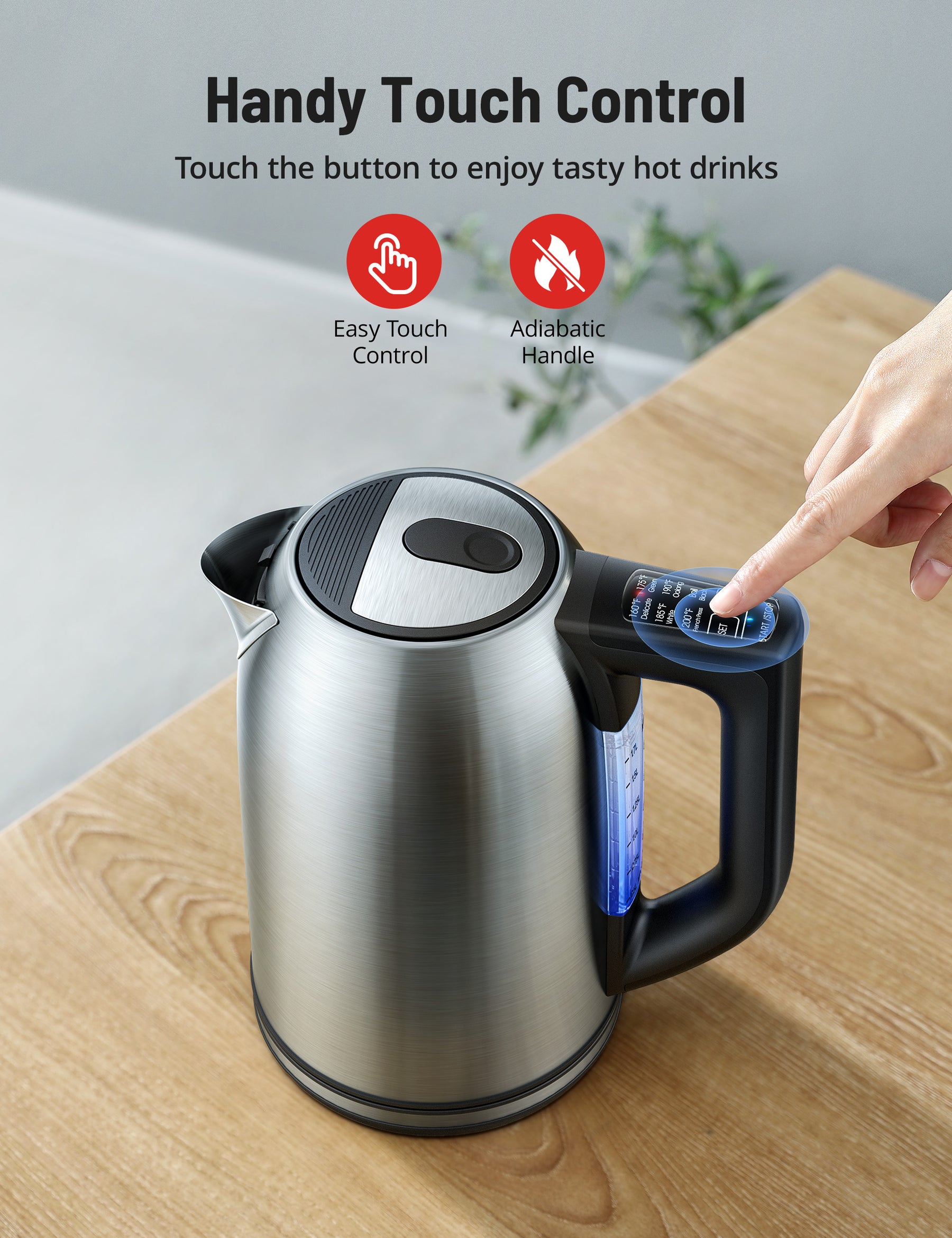 Handy Touch ControlTouch the button to enjoy tasty hot drinks