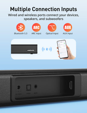 Multiple Connection InputsWired and wireless ports connect your devices, speakers, and subwoofers 